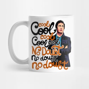 Cool Cool Cool Cool No Doubt No Doubt No Doubt Mug